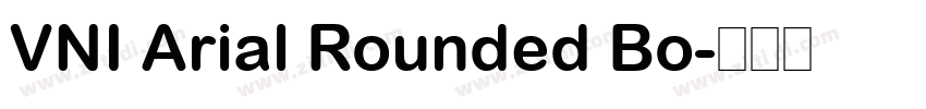 VNI Arial Rounded Bo字体转换 VNI Arial Rounded Bo字体转换